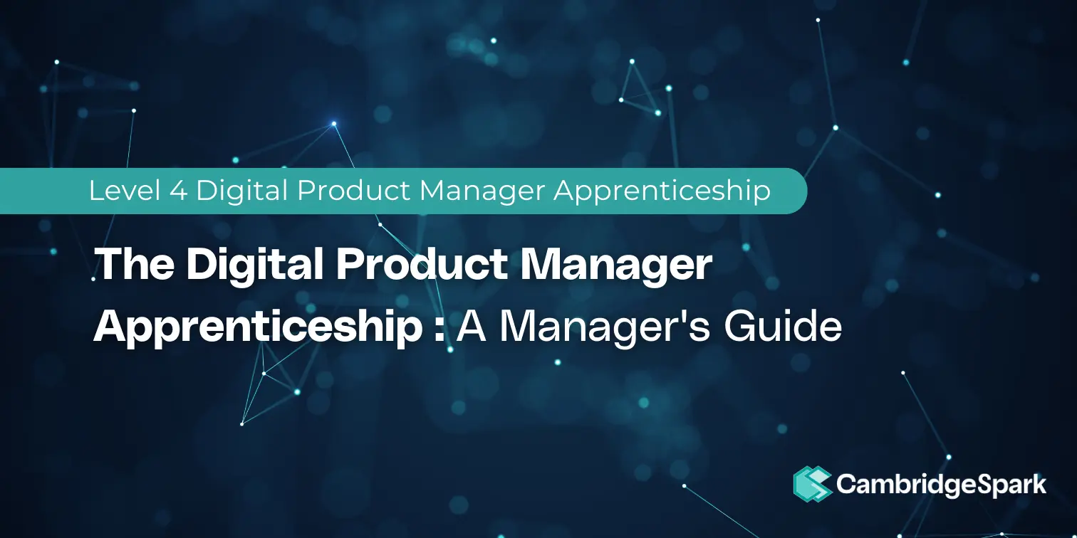The Digital Product Manager Apprenticeship A Manager's Guide